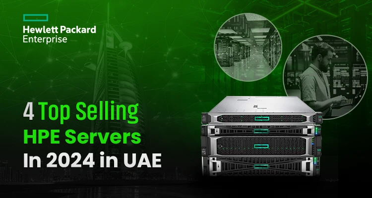 4 Top Selling HPE Servers in 2024 in UAE